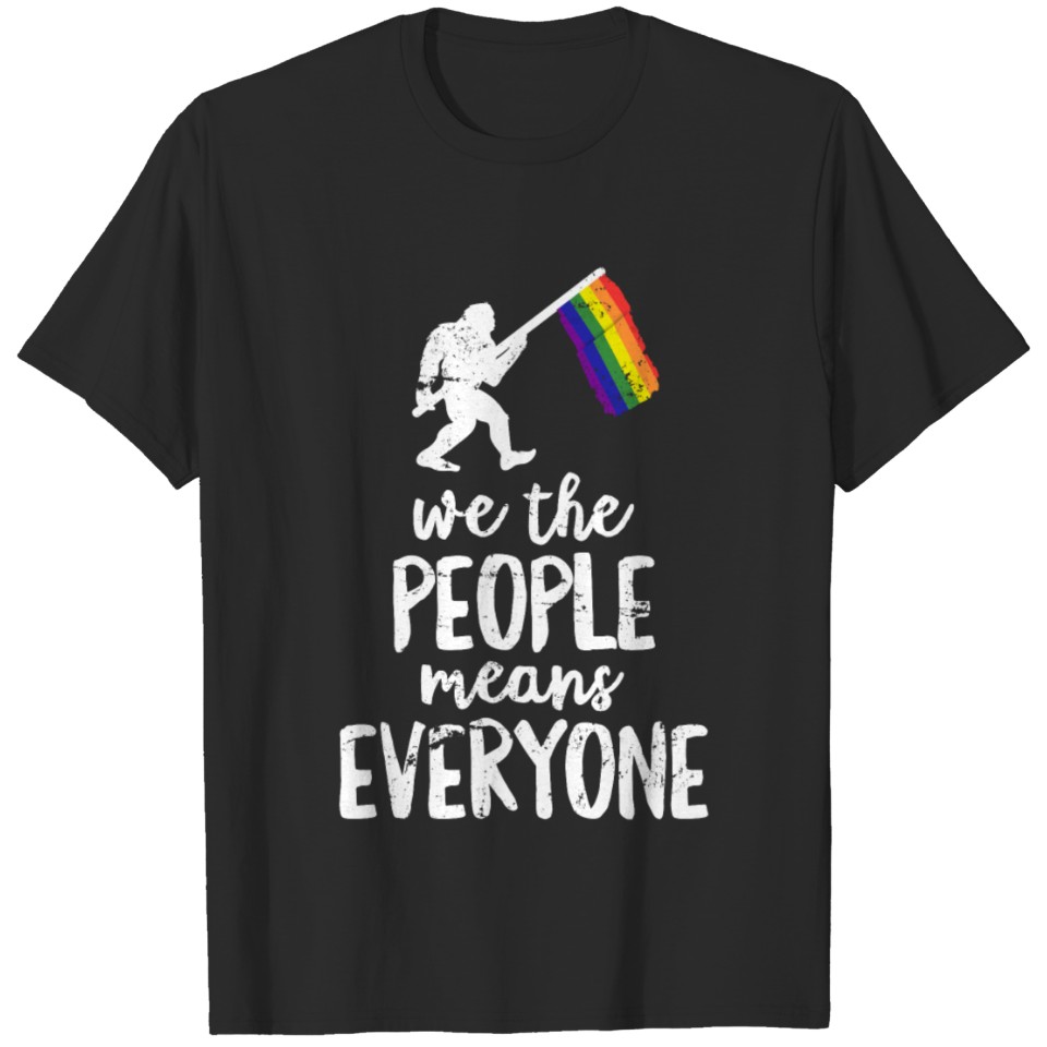 Lgbt Pride Flag T Shirt - We The People Means Everyone Gift T-Shirt