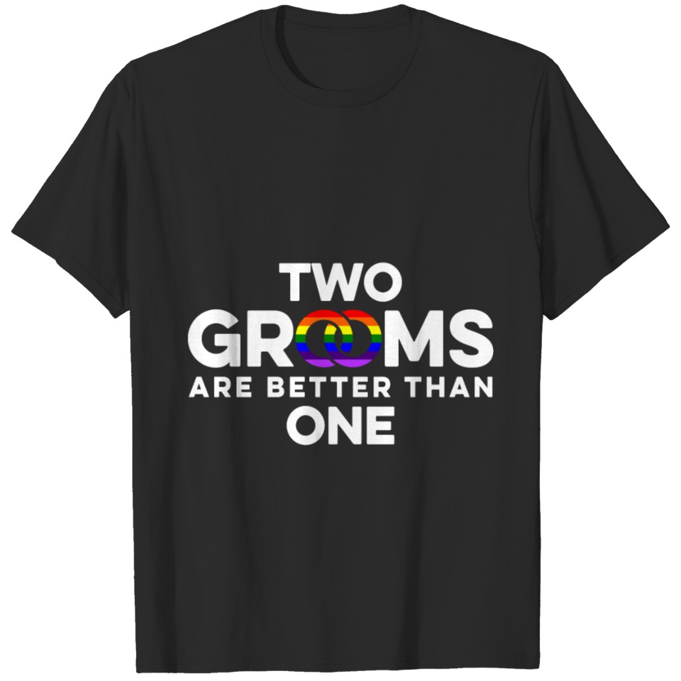 Lgbt Pride Gay Bachelor Party Better One T-Shirt