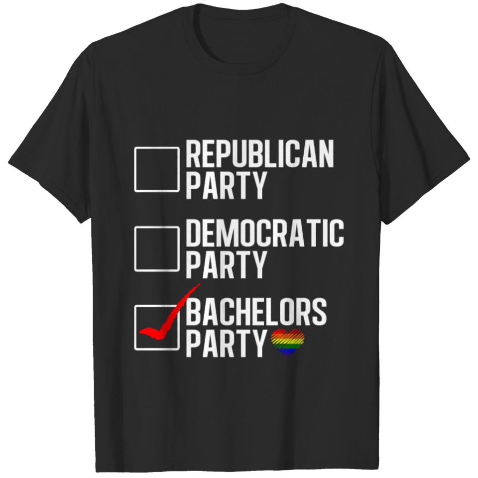 Lgbt Pride Gay Bachelor Party Democratic T-Shirt