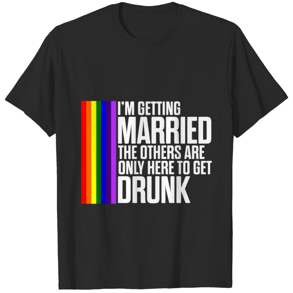 Lgbt Pride Gay Bachelor Party Married Engagement T-Shirt