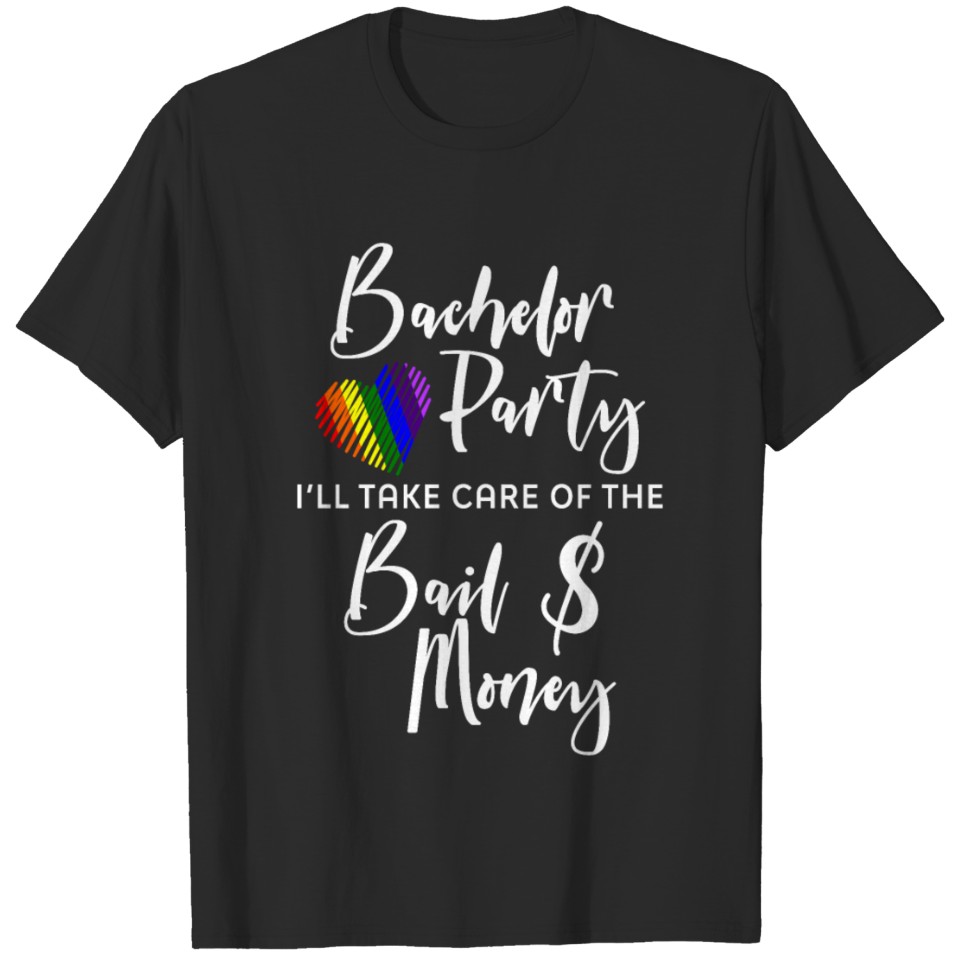 Lgbt Pride Gay Bachelor Party Money Engagement T-Shirt