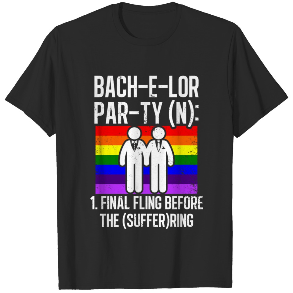 Lgbt Pride Gay Bachelor Party Suffering T-Shirt