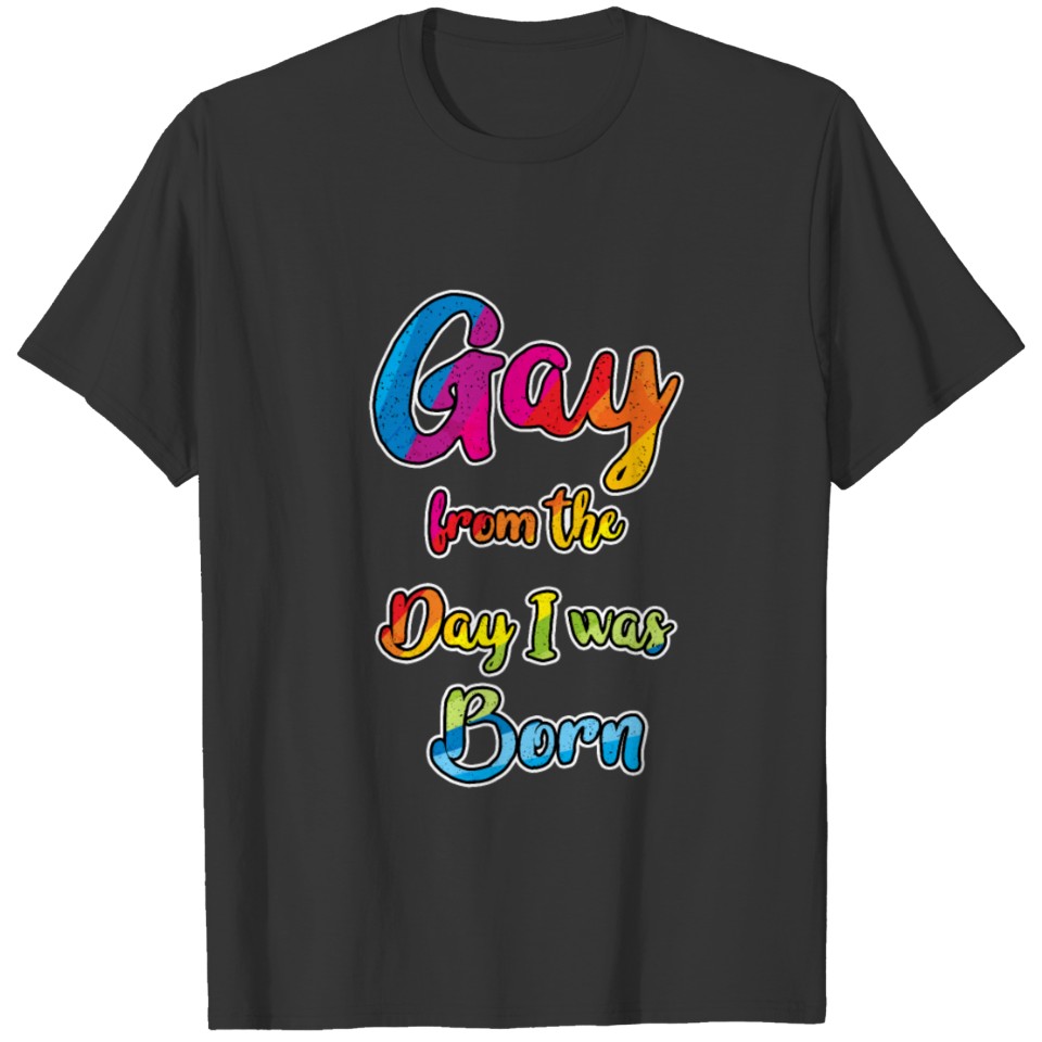 Lgbt Pride Gay Born Proud Gift Idea T Shirts