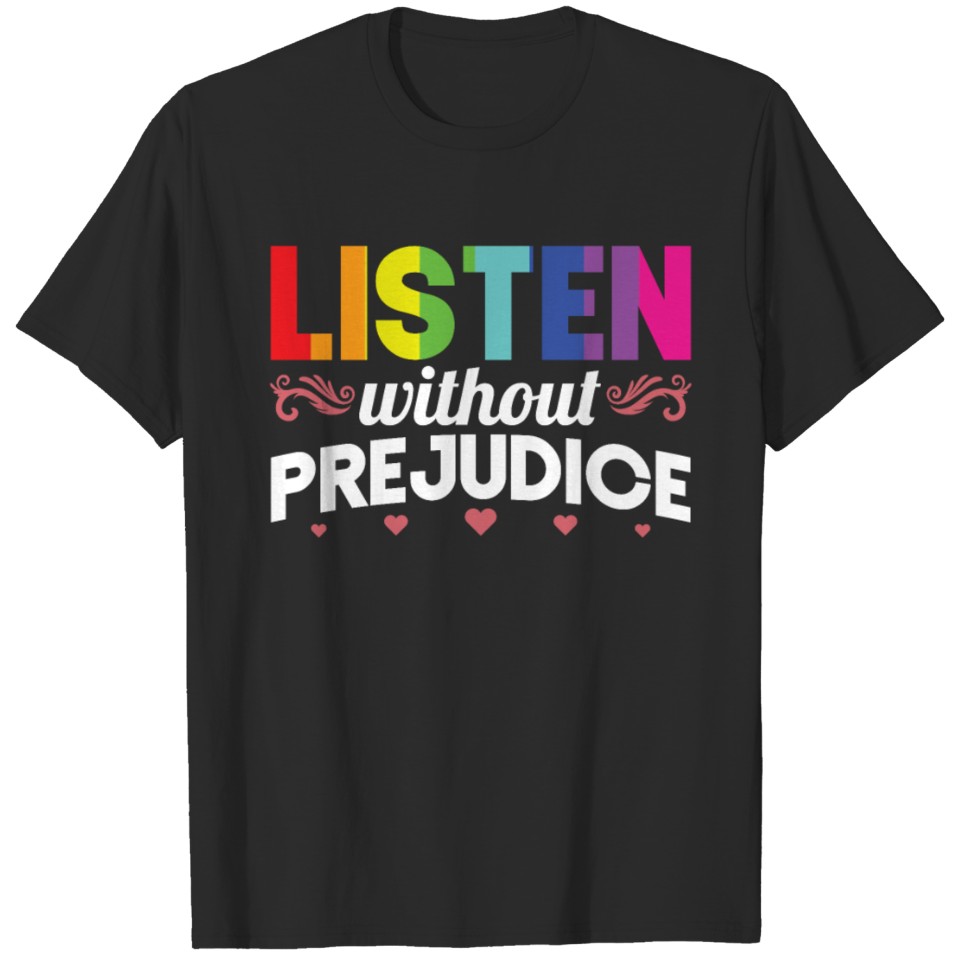 Lgbt Pride Gay Listen Without T-Shirt
