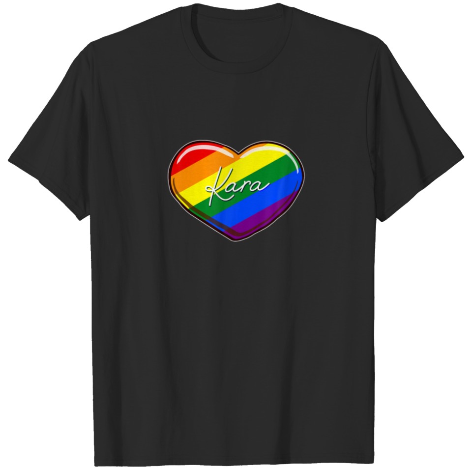 Lgbt Pride Heart - First Name "Kara" Rainbow Heart T-Shirt