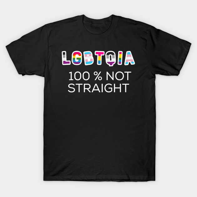 Lgbt Pride Month - Not Straight Funny Lgbt Gay Pride - T-Shirt