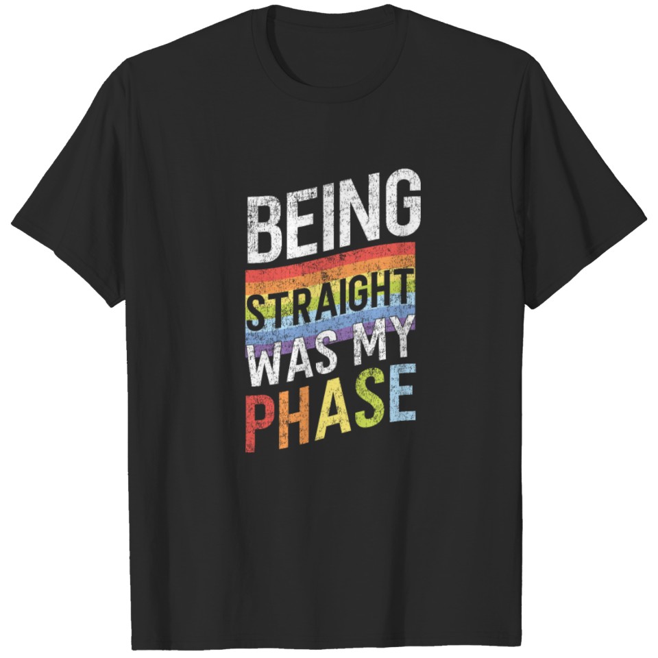 Lgbt Pride Rainbow Being Straight T-Shirt