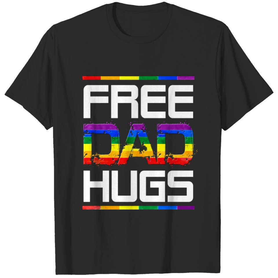 Lgbt Pride T Shirt Fathers Day Shirt Free Dad Hugs T-Shirt