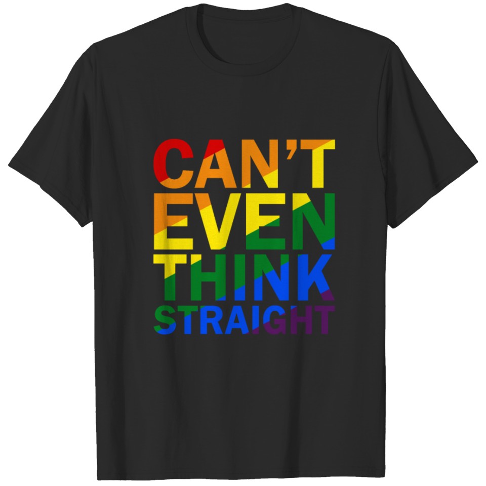 Lgbt Rainbow Can'T Event Think Straight T-Shirt