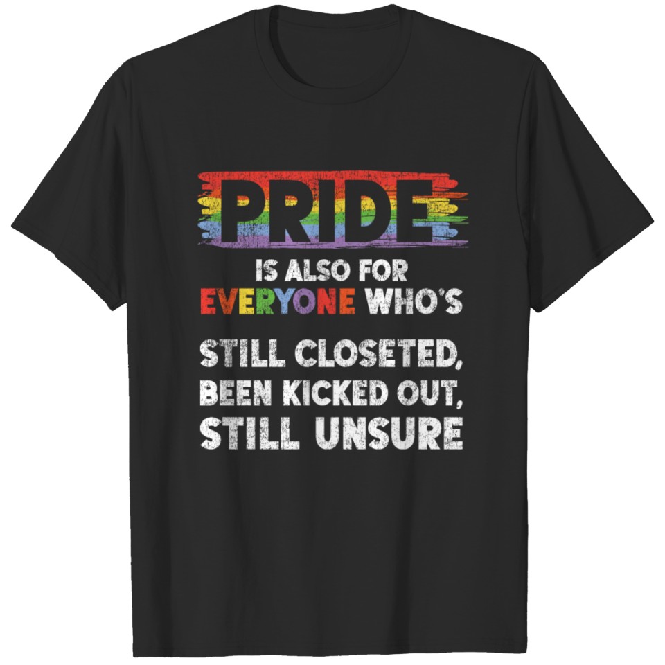 Lgbt Rainbow Pride Is Also For T-Shirt