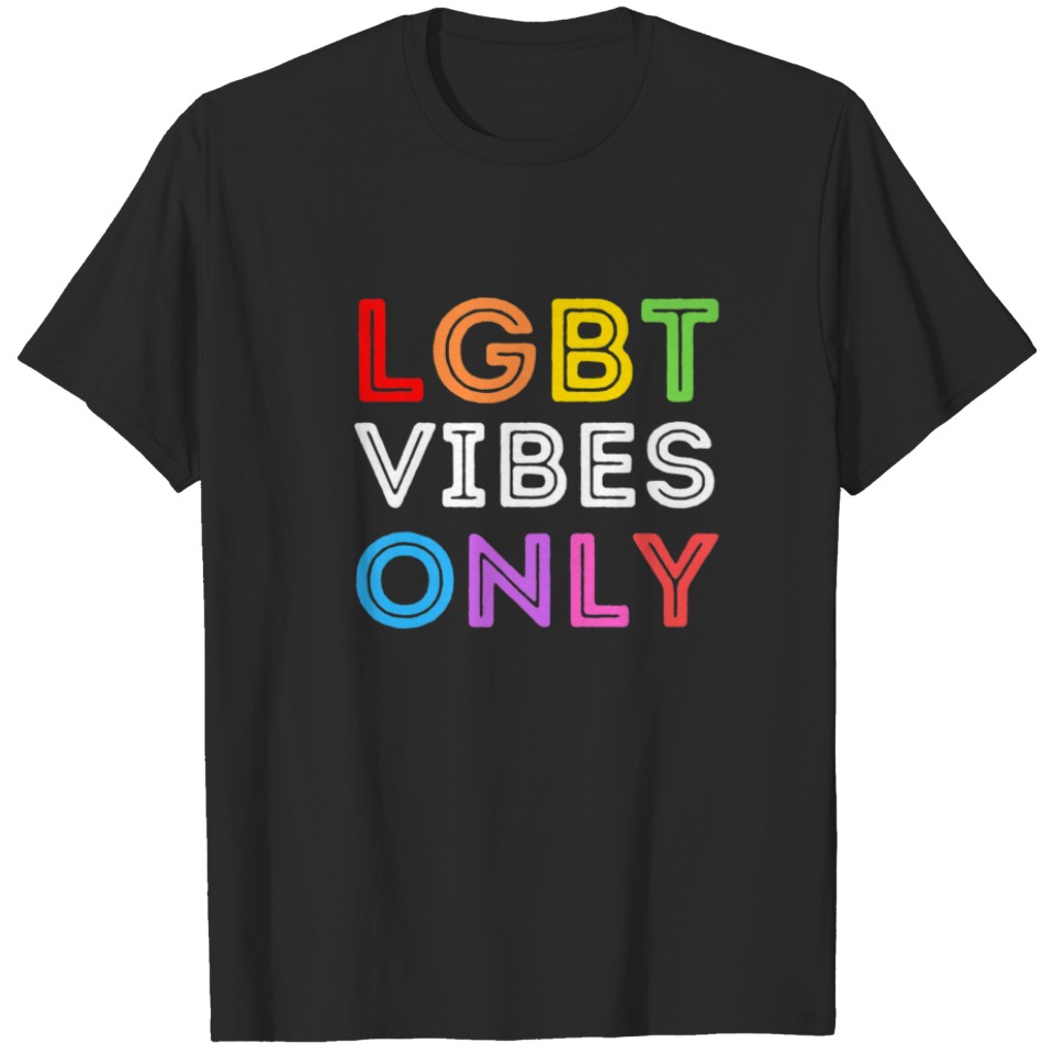 Lgbt Vibes Only Rainbow Love T-Shirt