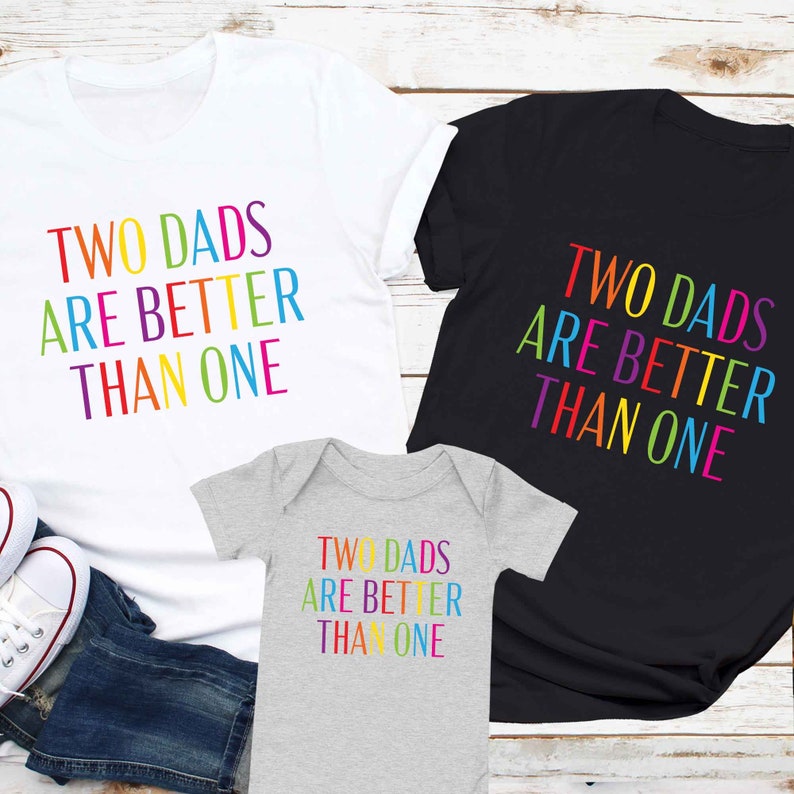 LGBTQ Two Dads Are Better Than One Gay Family Pride Matching Shirt, Gay Dad Baby Gift For Two Dads Expecting Pregnancy Announcement T-Shirt