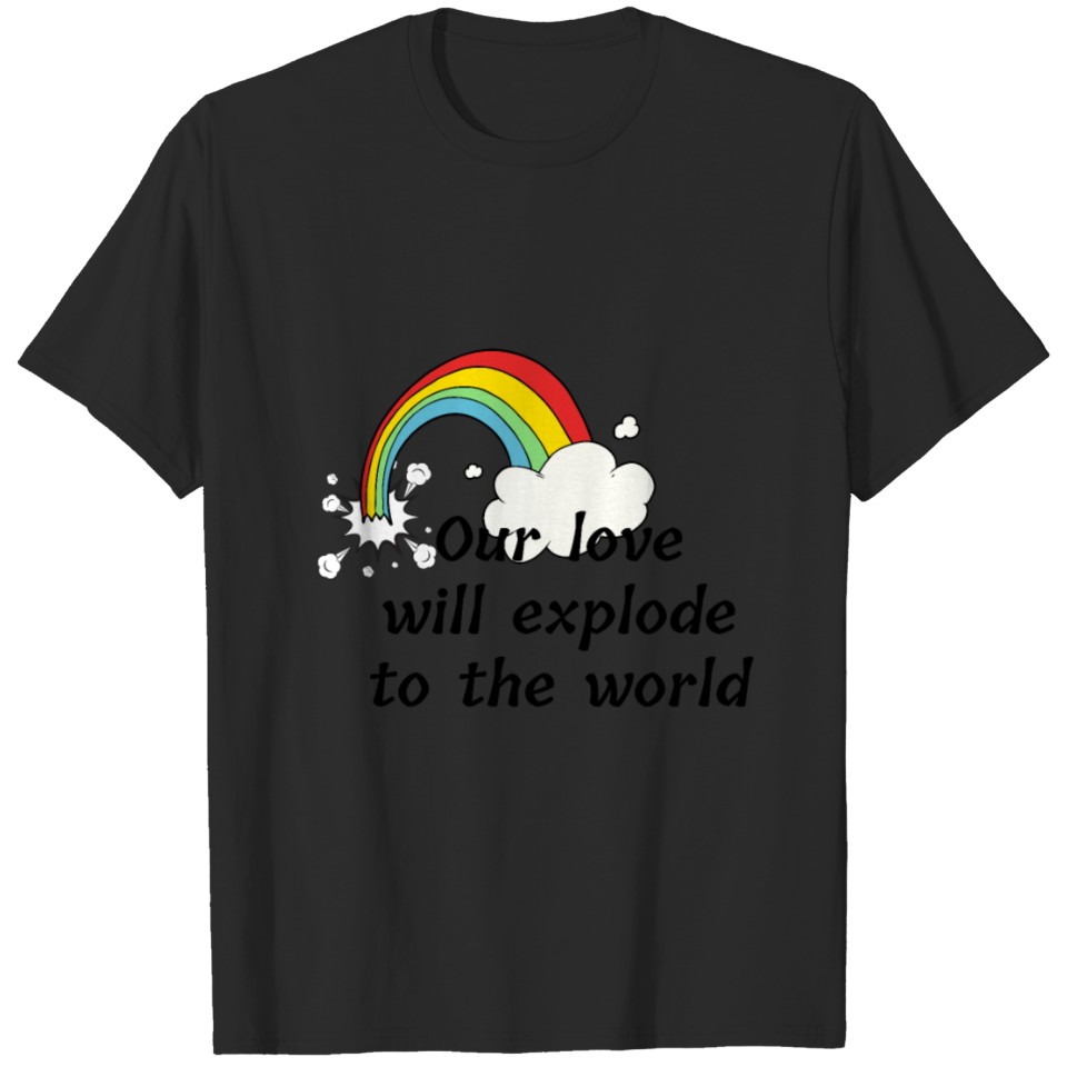 Liebe Wird In Der Welt Explodieren | Lgbt+ | Queer T-Shirt