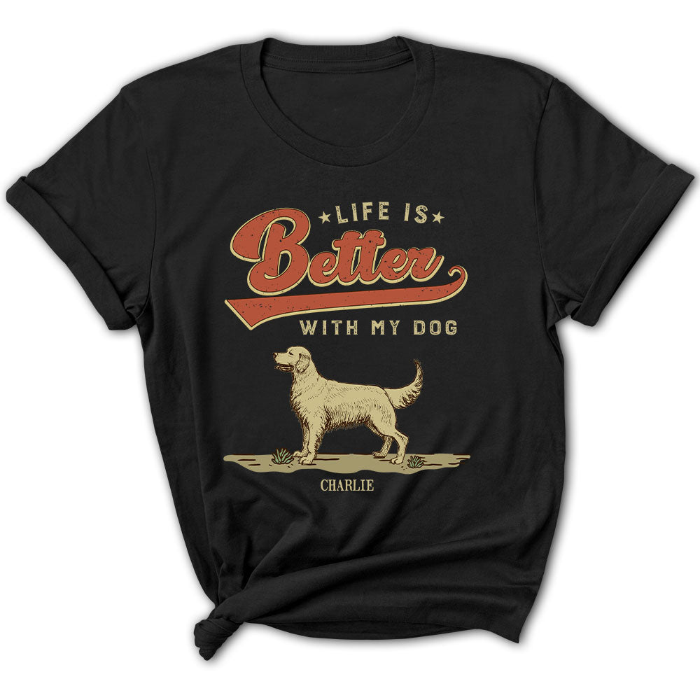 Life And Dogs T-Shirts