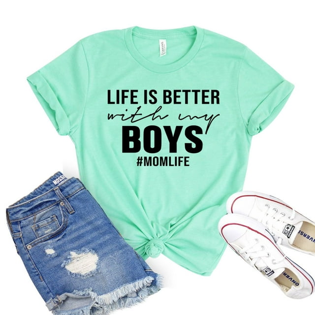 Life Is Better Shirt My Boys T-Shirt Women'S Boy Mama Tee Mother'S Day Tshirt Mom Life Shirts Cool Mom Gift