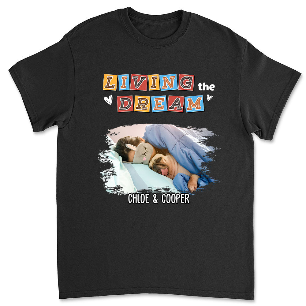 Living The Dream 3 Photo T-Shirts