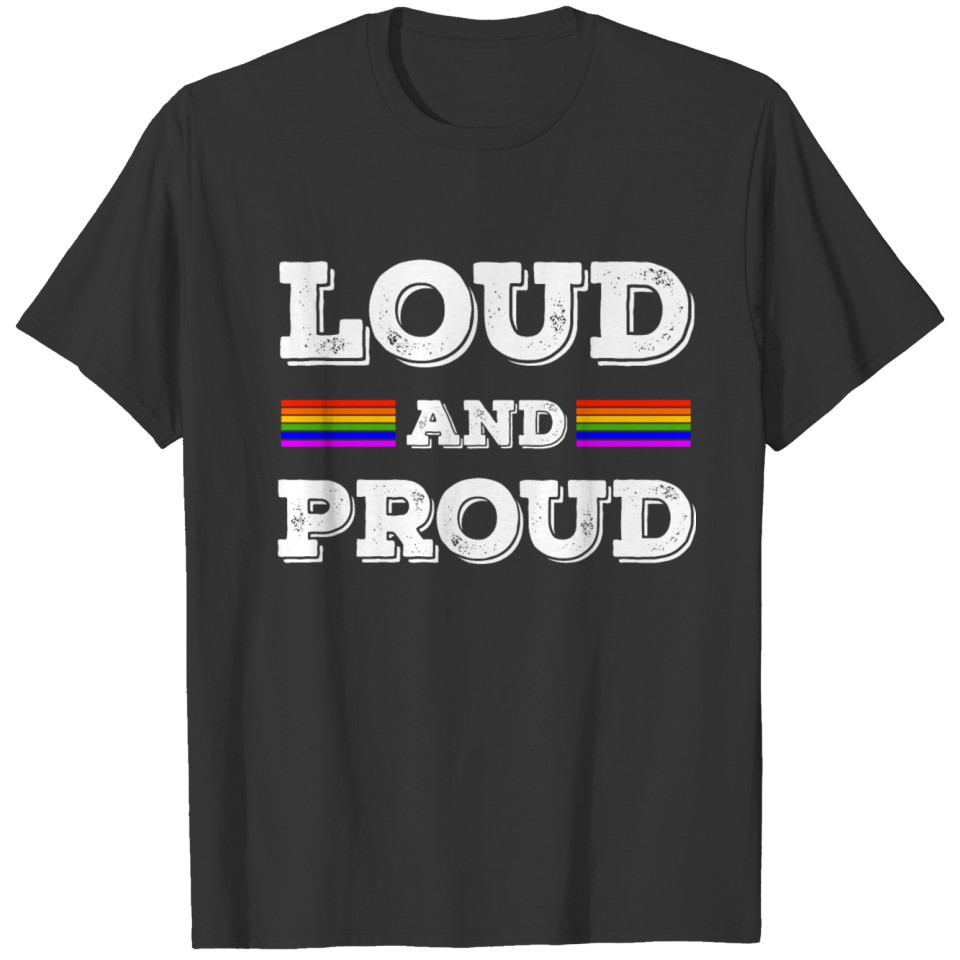 Loud And Proud Lgbt Gay Pride Rainbow T Shirts