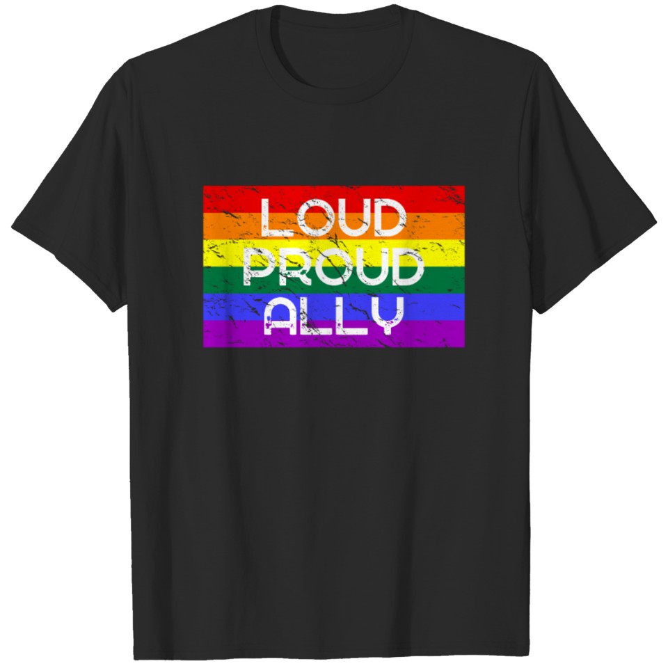 Loud Proud Ally For Lgbt Lgbtq Community T-Shirt