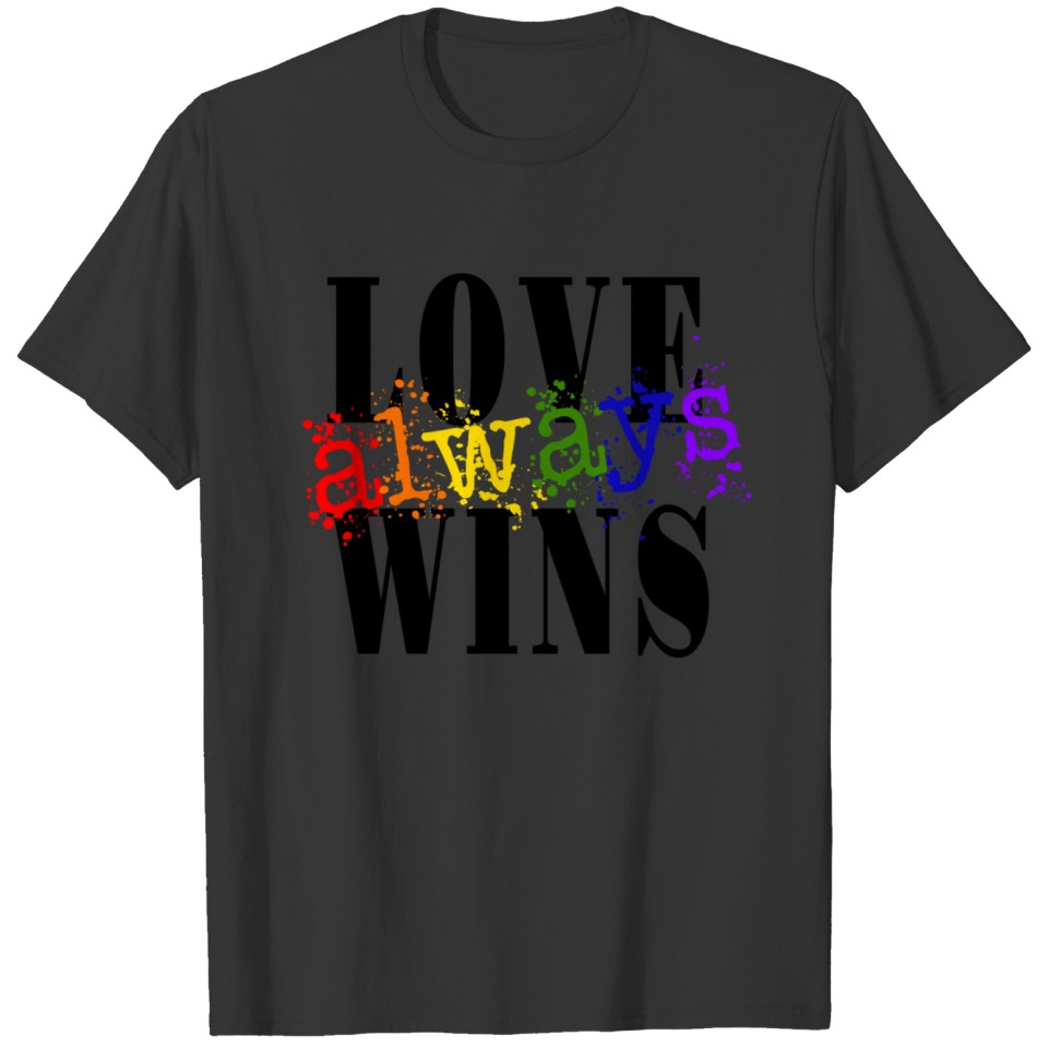 Love Always Wins Lgbt Gay Pride Csd Rainbow T Shirts