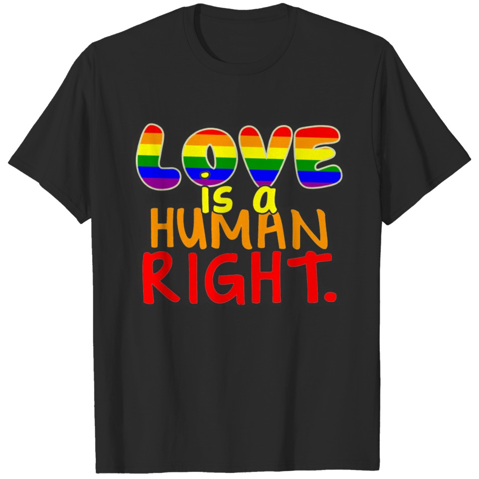 Love Is Human Right Lgbt Gay Pride T-Shirt