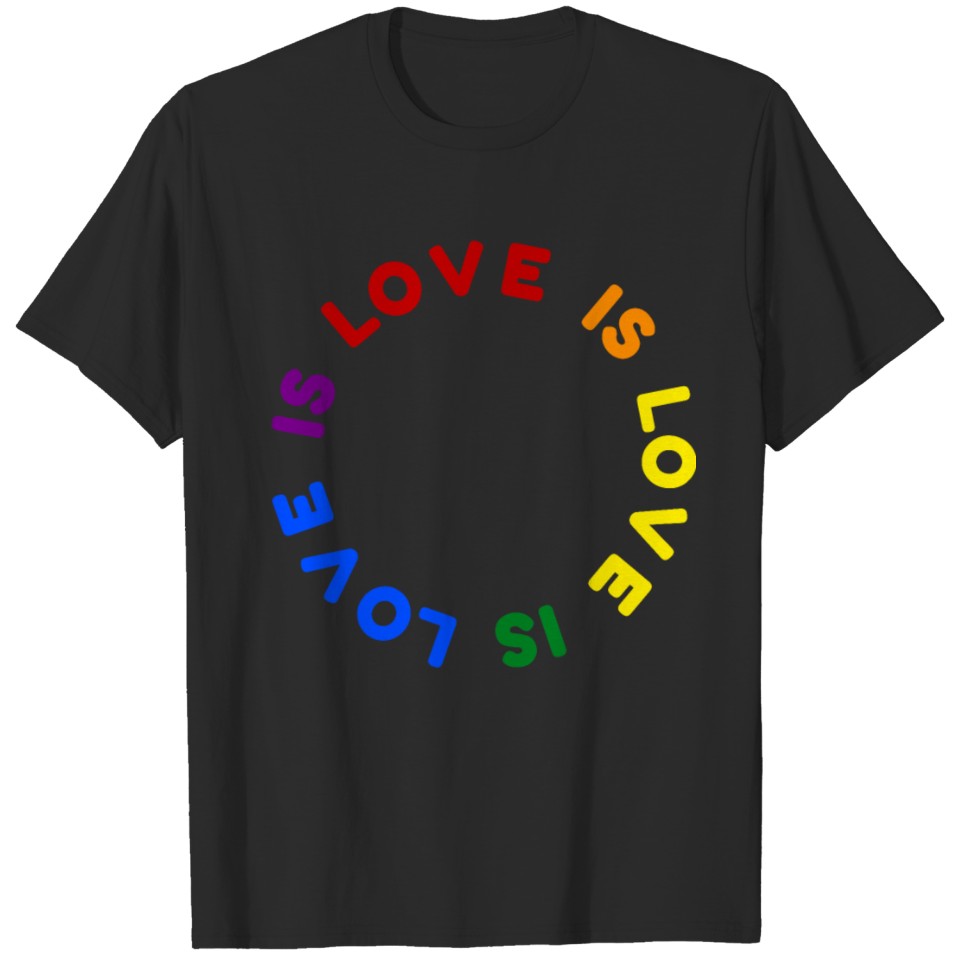 Love Is Love - Lgbt / Lgbtq Rights Design T-Shirt