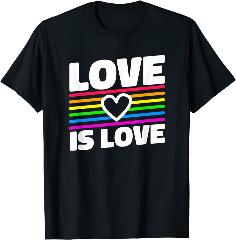 Love Is Love Lgbt Rainobow Pride T-Shirt