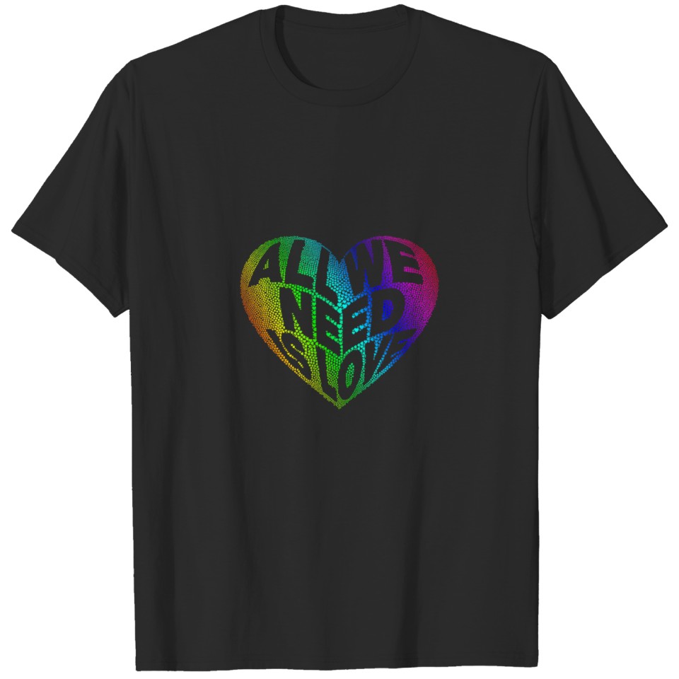 Love Lgbt Gay Lesbian Politics Rainbow Lgbt Gift T-Shirt