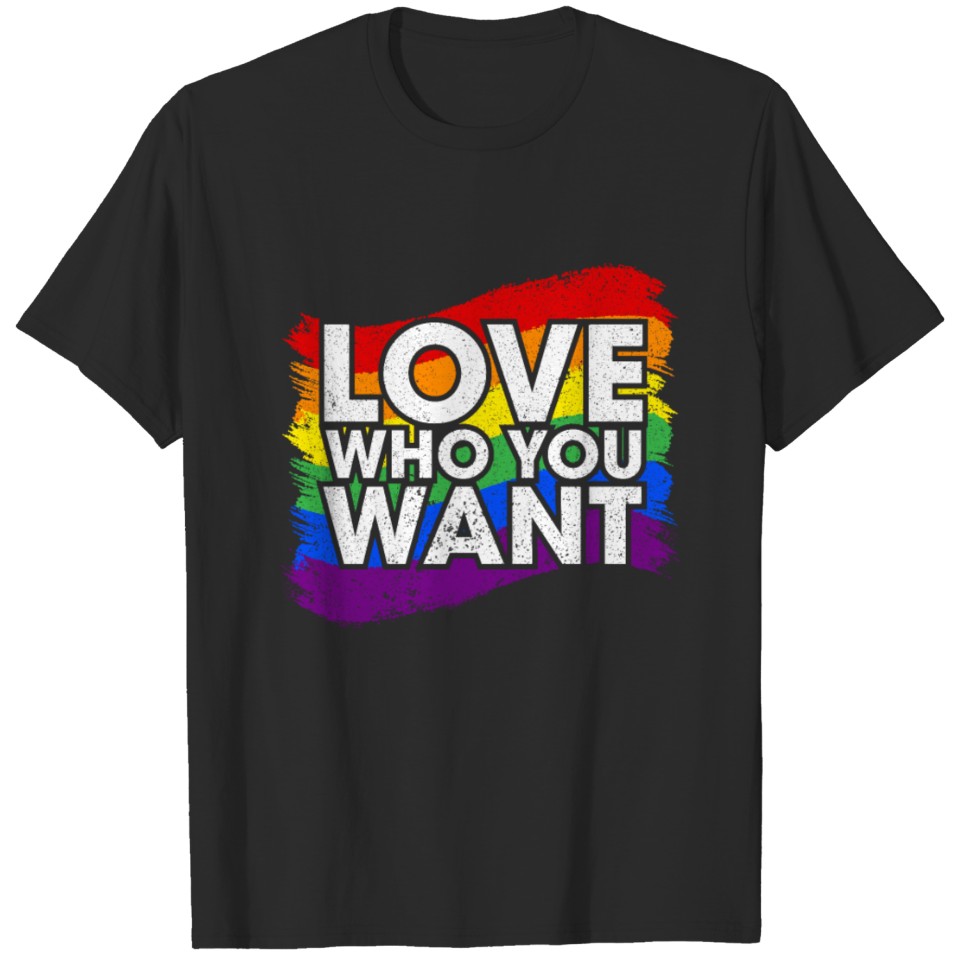 Love Who You Want Gay Pride Lgbt Men Women T-Shirt