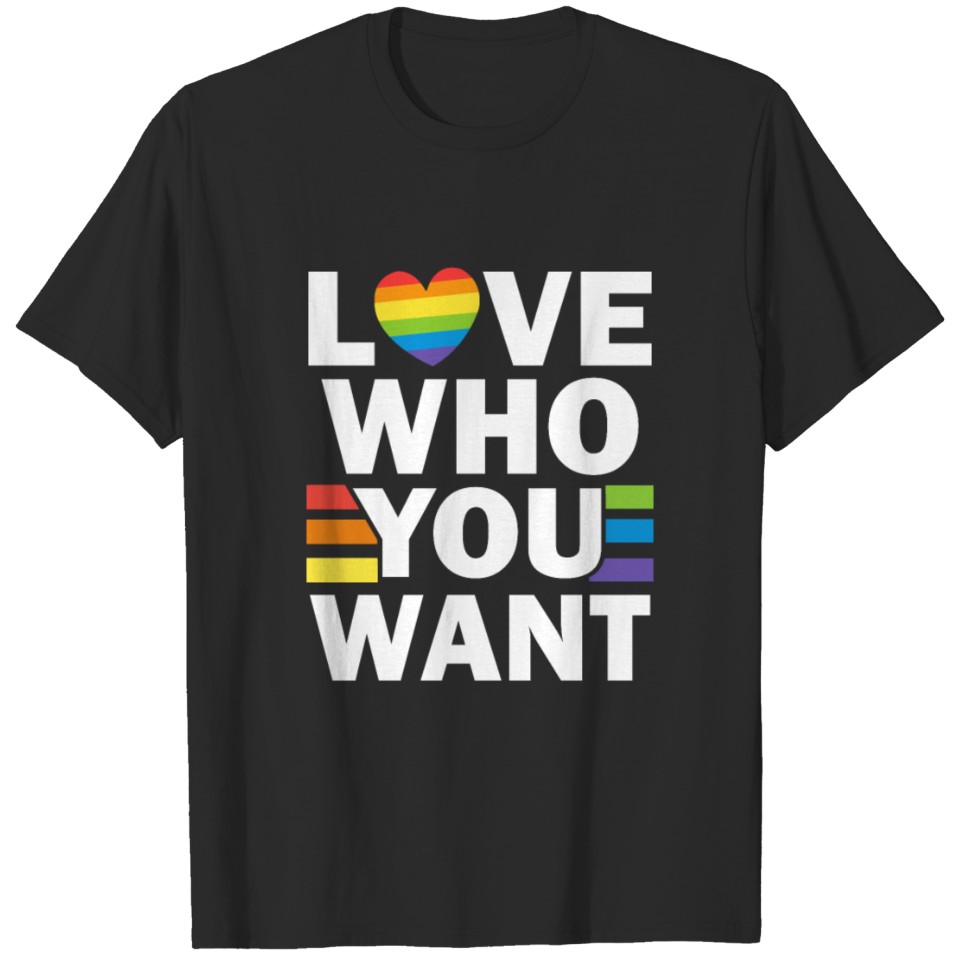 Love Who You Want Gay Pride Lgbt T-Shirt