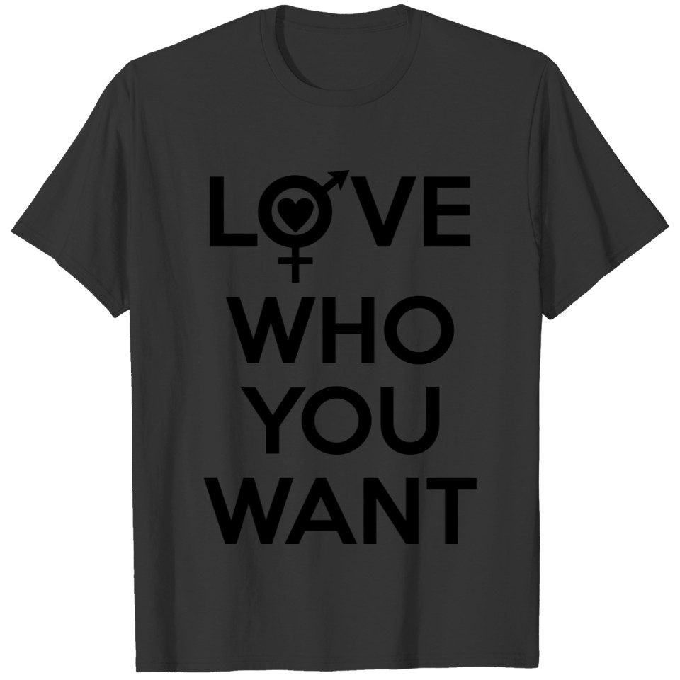 Love Who You Want Lgbt Pride T Shirts