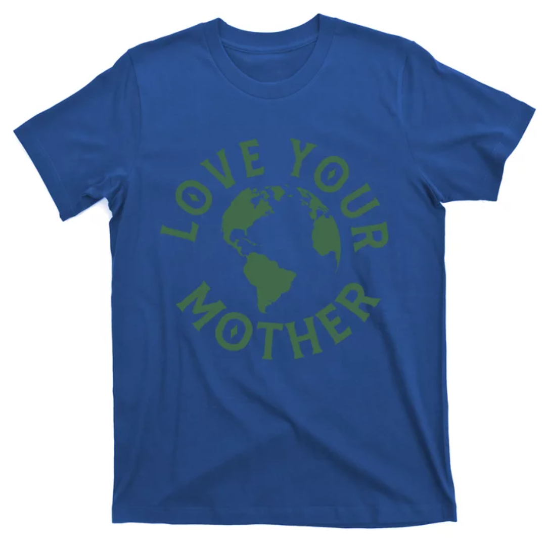 Love Your Mother Earth Mother Earth Day Gift Shirt, Mom Shirt, Mama T- Shirt, Premium Shirt