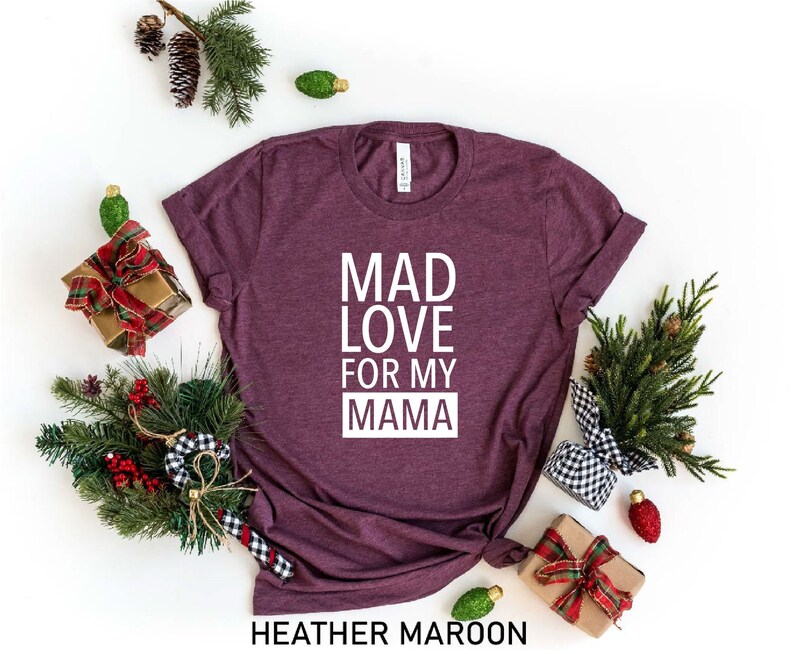 Mad Love For My Mama Shirt, Mom Shirt, Mama T- Shirt, Premium Shirt