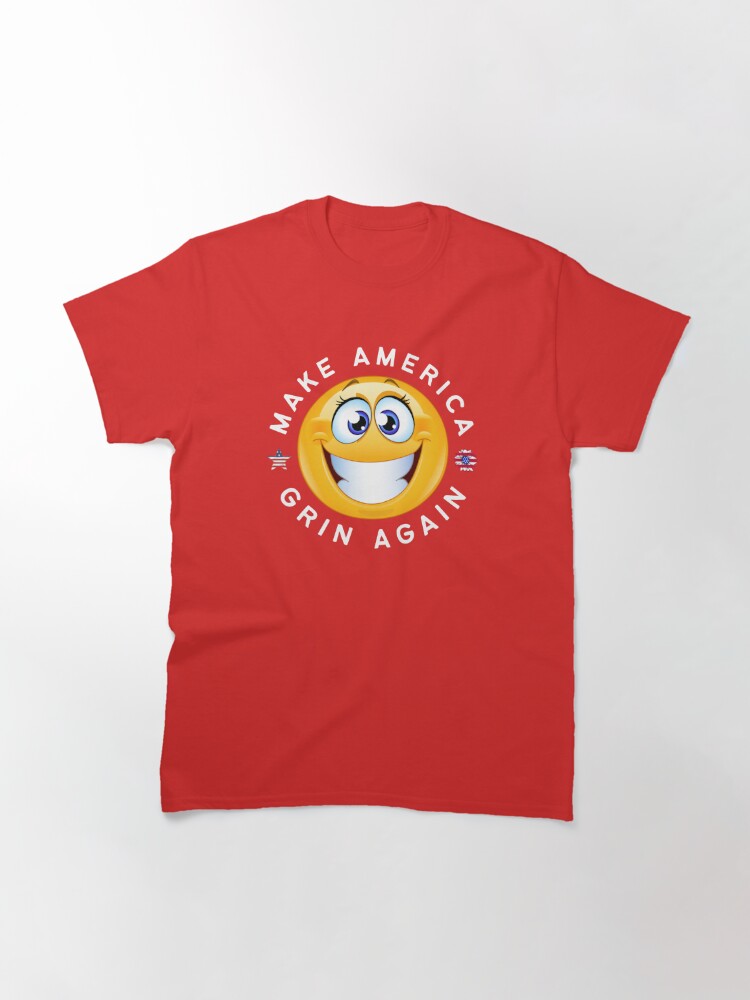 Maga Make America Grin Again! Classic T-Shirt July 4Th Tshirt, July 4Th Tee, Independence Premium Shirt