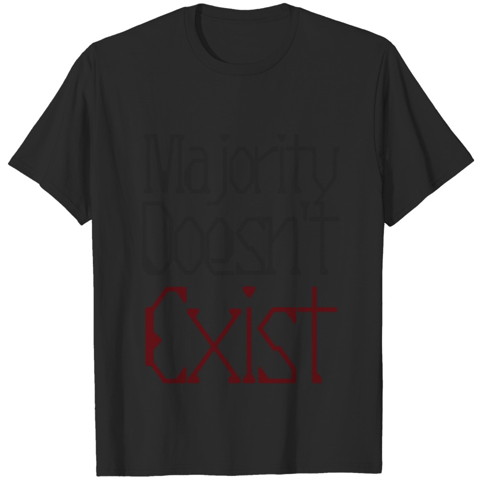 Majority Doesn'T Exist Lgbt Lgbtqi Gay Lesbian T-Shirt
