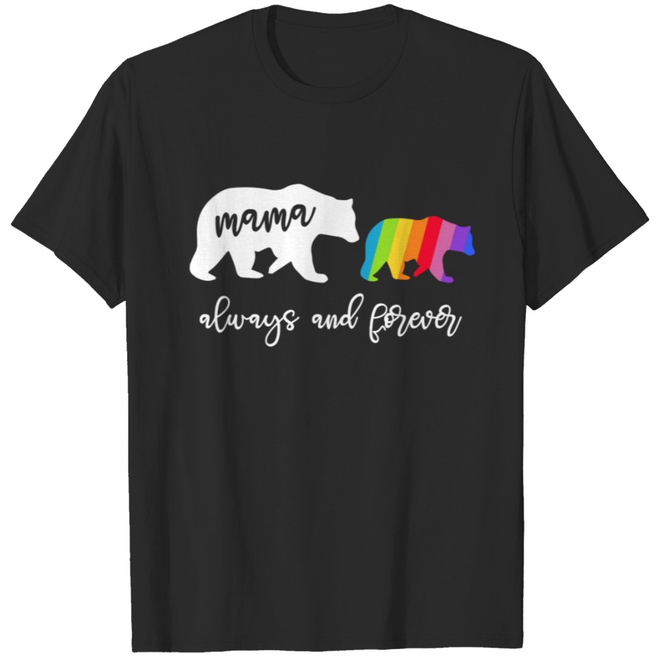 Mama Bear Always And Forever Lgbt T-Shirt