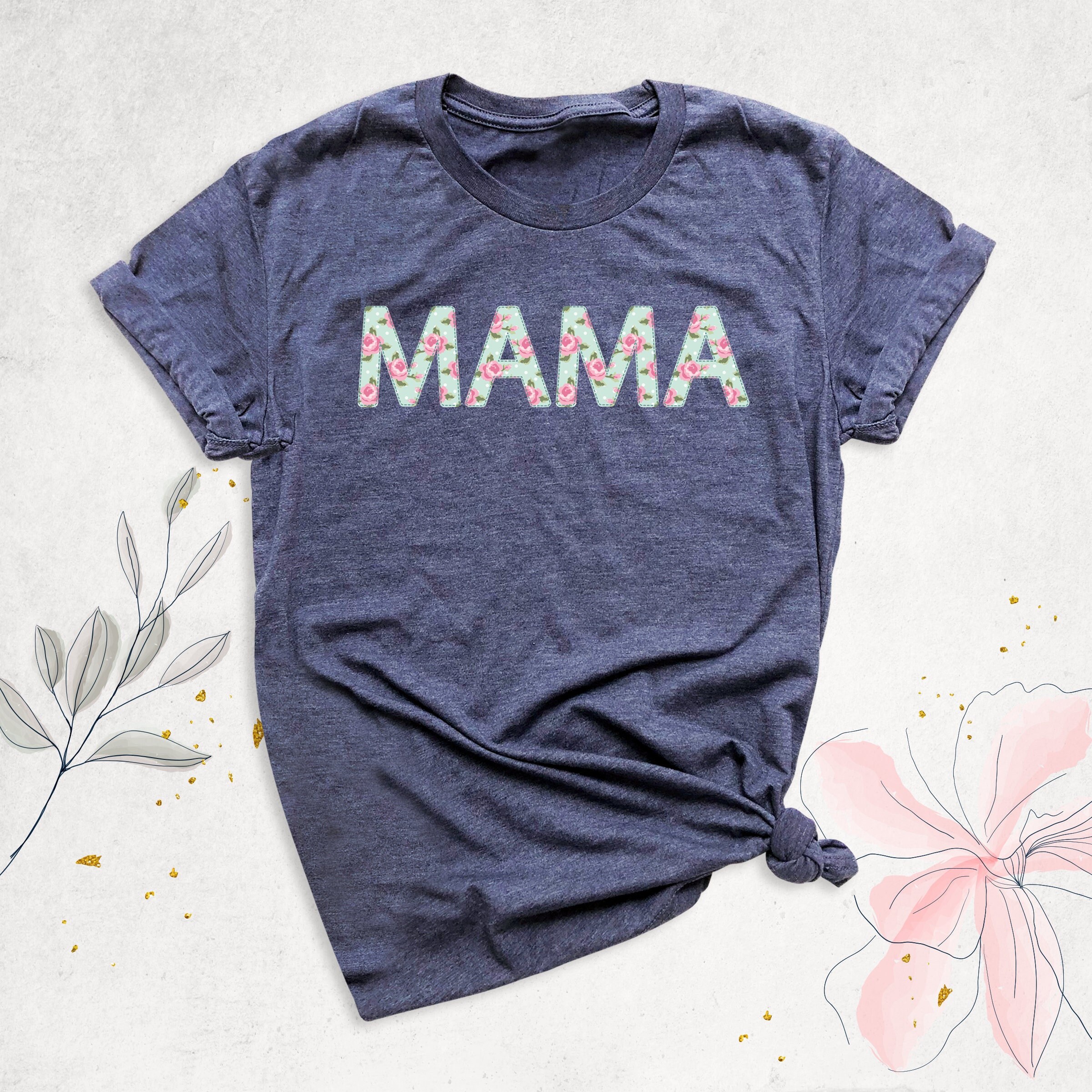 Mama Floral T-Shirt, Mom Shirt, Mama Shirt, Premium Shirt 27