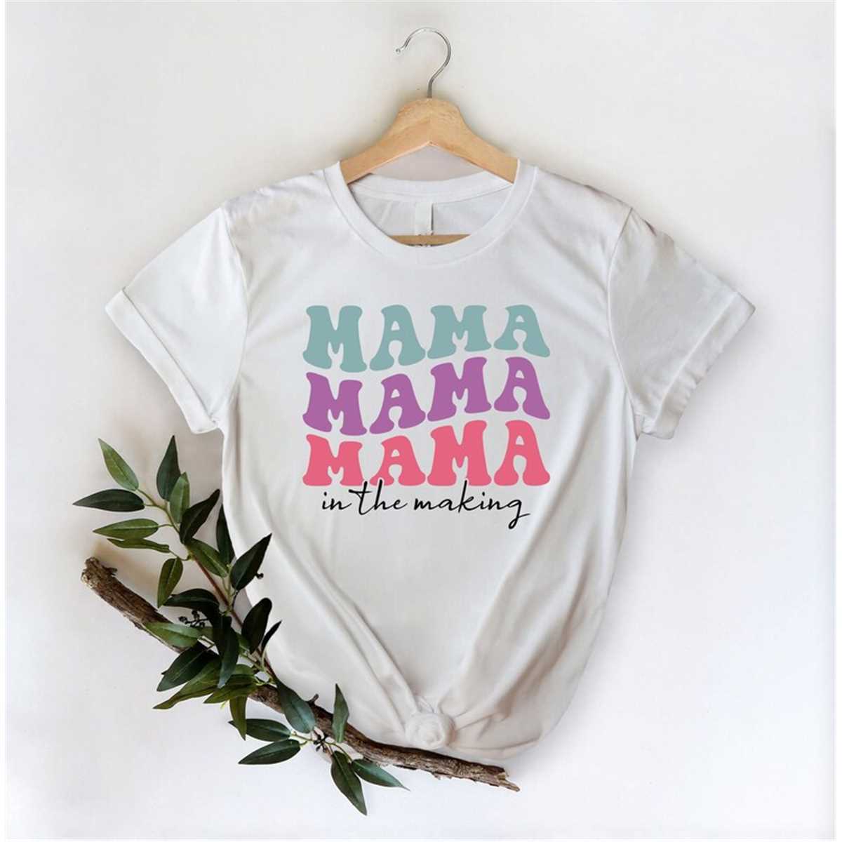 Mama In The Making Shirt, Mom Shirt, Mama Shirt, Mother'S Day Gift