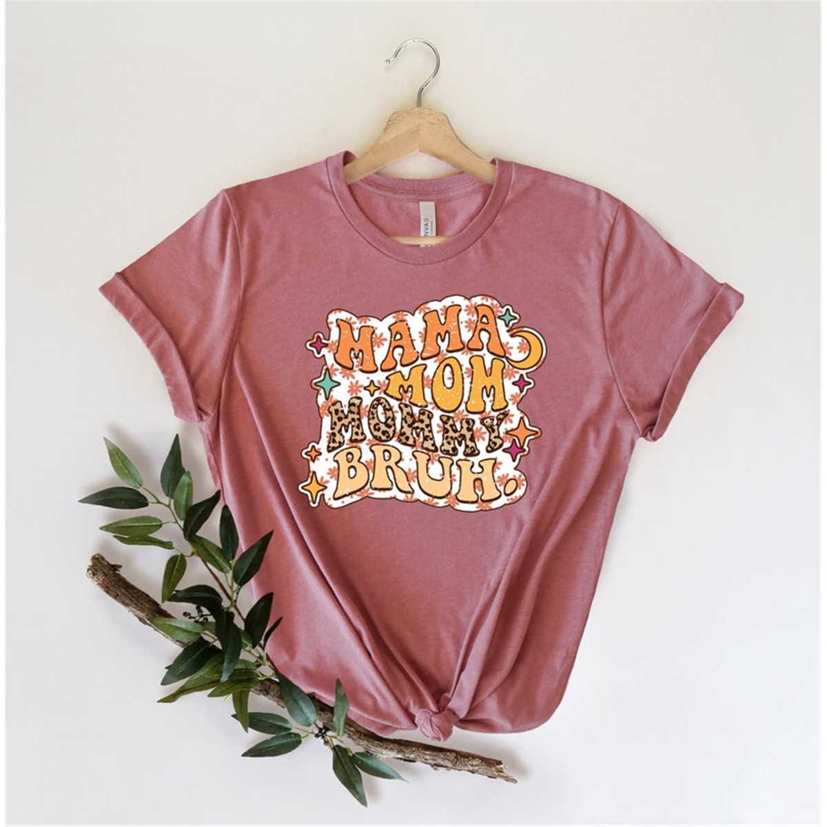 Mama Mom Mommy Bruh T-Shirt, Mom Shirt, Mama Shirt, Premium Shirt