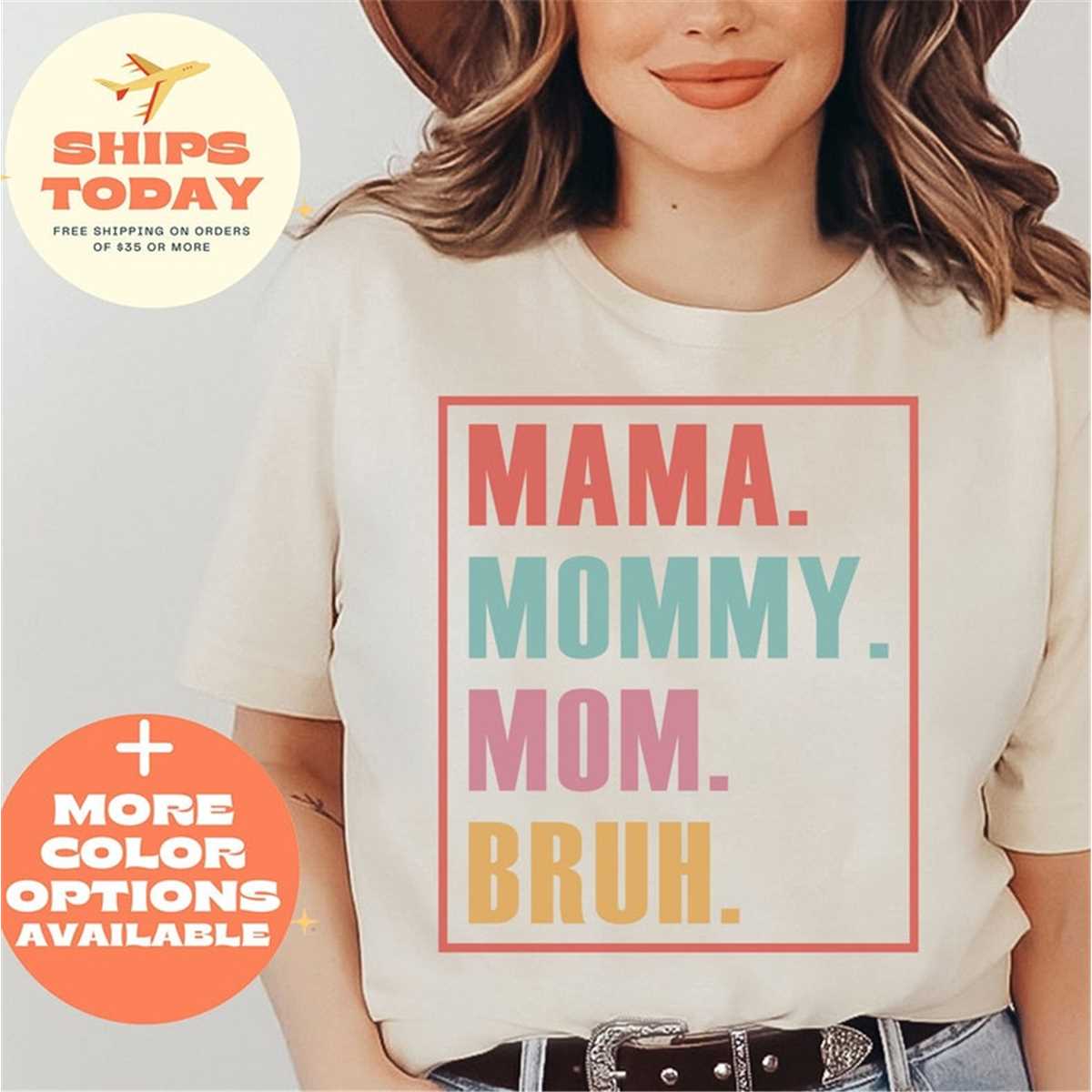 Mama Mommy Mom Bro Shirt, Mothers Day Shirt, Mom Shirt, Mama Shirt, Mother'S Day Shirt, Shirt For Mom