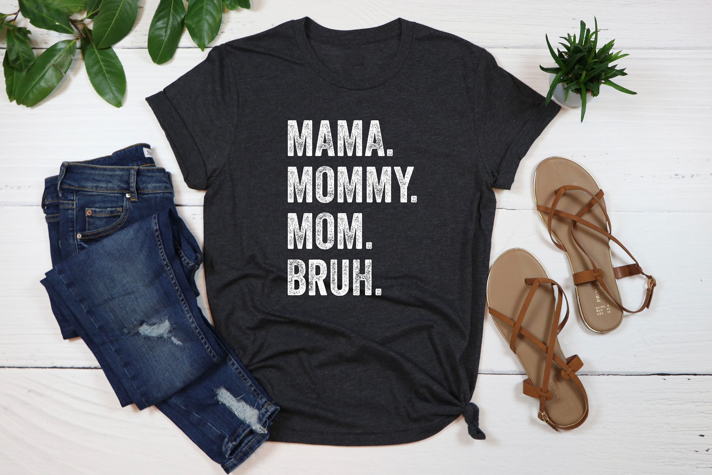 Mama Mommy Mom Bruh Shirt, Mom Shirt, Mama Shirt, Mother's Day Shirt, Premium Shirt