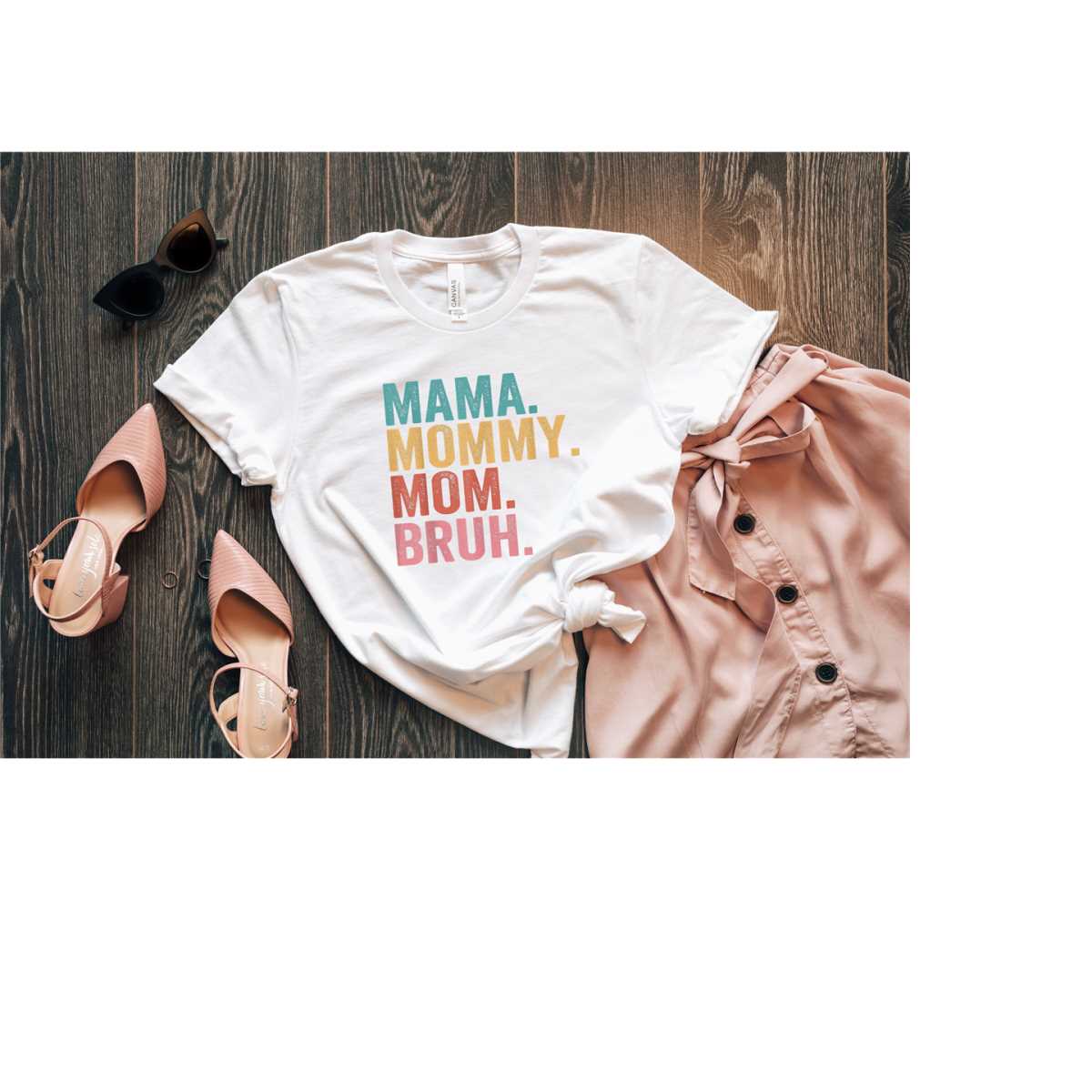 Mama Mommy Mom Bruh T-Shirt, Mom Shirt, Mama Shirt, Premium Shirt 21