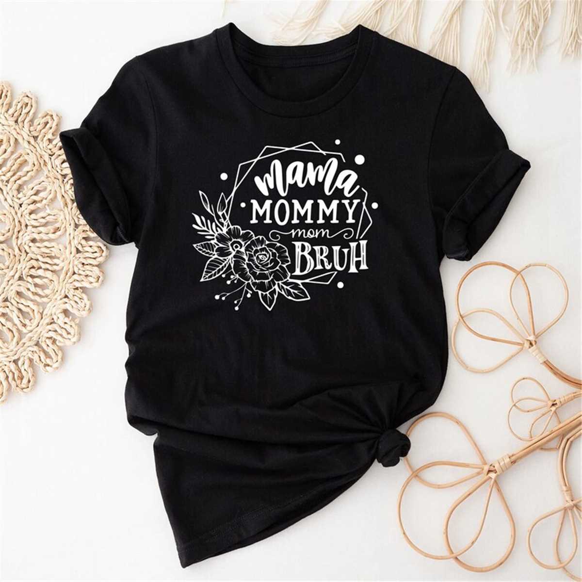Mama Mommy Mom Bruh T-Shirt, Mom Shirt, Mama Shirt, Premium Shirt, Shirt For Mom