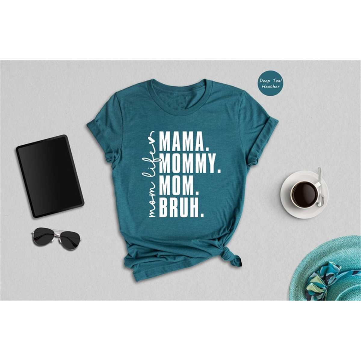 Mama Mommy Mom Bruh T-Shirt, Mom Shirt, Mama Shirt, Shirt For Mom