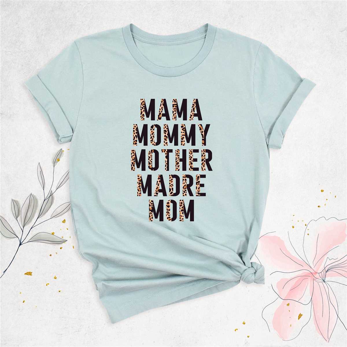 Mama Mommy Mother Madre Mom T-Shirt, Mom Shirt, Mama Shirt, Shirt For Mom