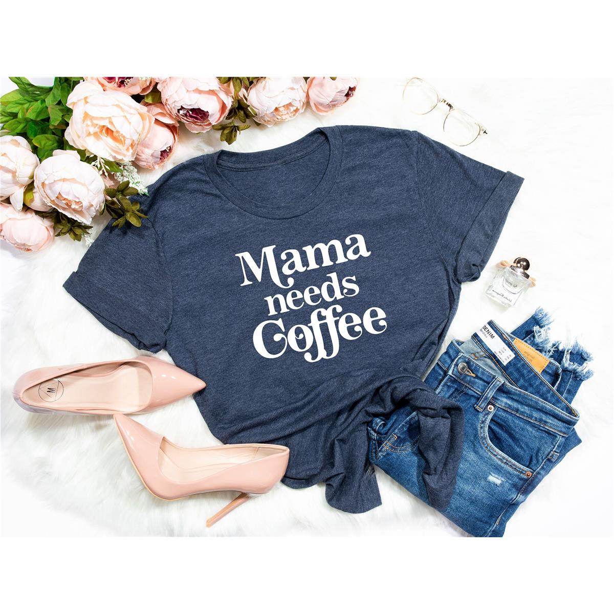 Mama Needs Coffee T-Shirt, Mom Shirt, Mama Shirt, Premium Shirt 26