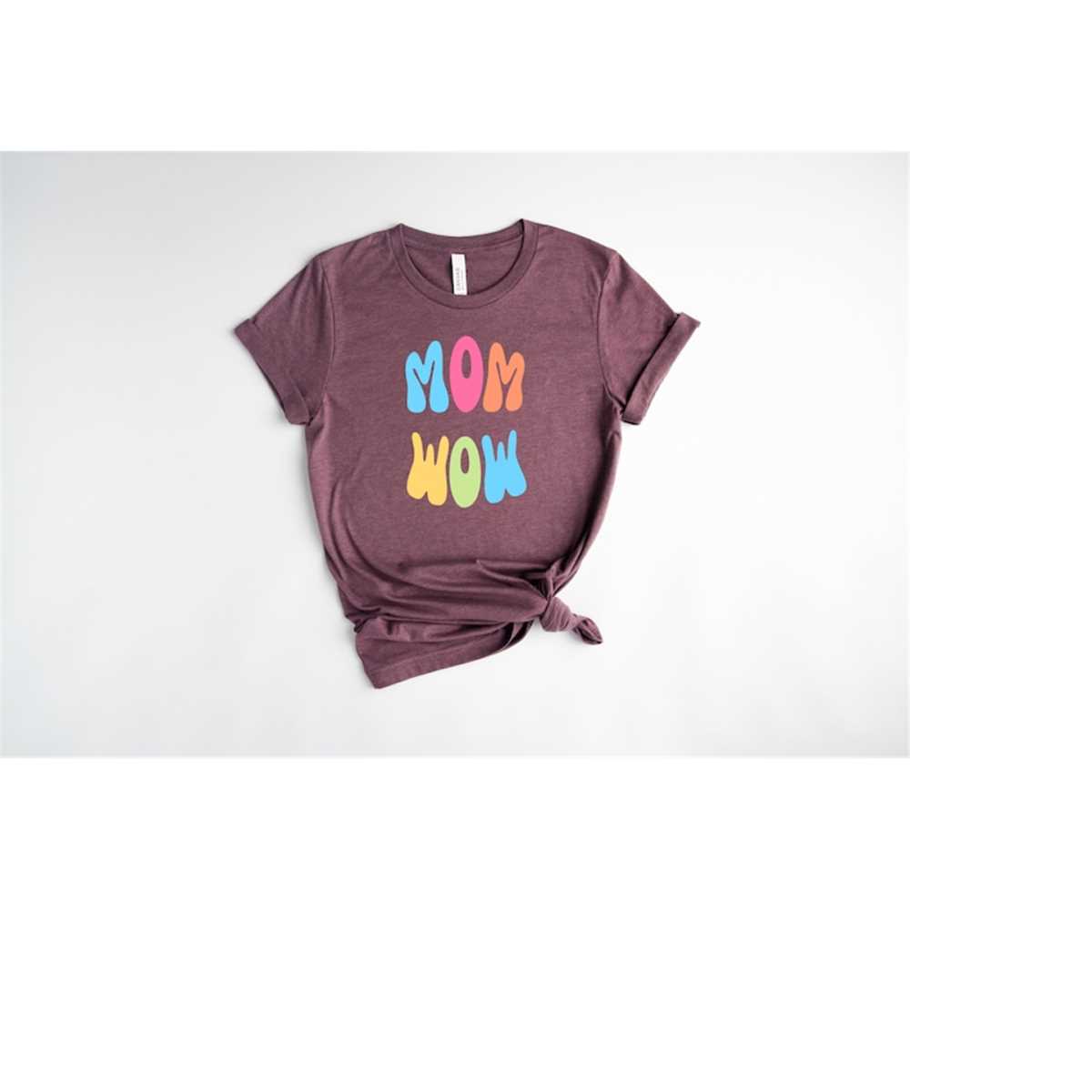 Mama Wow T-Shirt, Mom Shirt, Mama T- Shirt, Premium Shirt