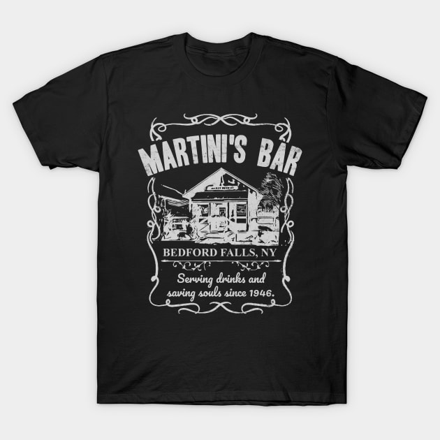Martinis Bar - Its A Wonderful Life T-Shirt