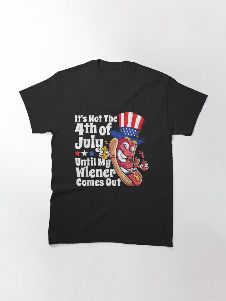 Mens Funny 4Th Of July Hot Dog Wiener Comes Out Adult Humor Gift Classic T-Shirt July 4Th Tshirt, July 4Th Tee, Independence Premium Shirt