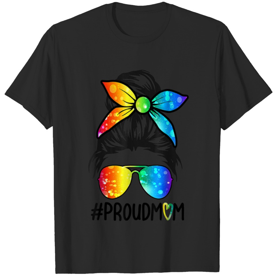Messy Hair Bun Proud Mom Lgbt Gay Pride Support Lgbtq Parade T-Shirts