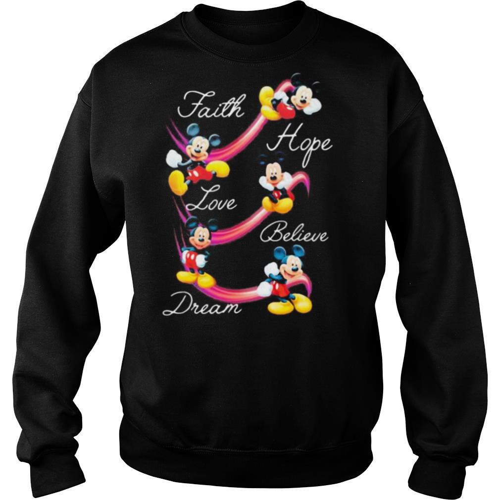 Mickey Mouse Faith Hope Love Believe Dream Sweatshirt